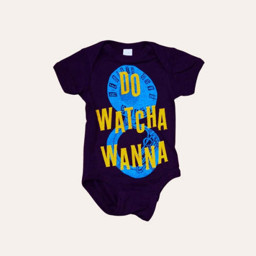 Do Watcha Wanna 6mo Onesie