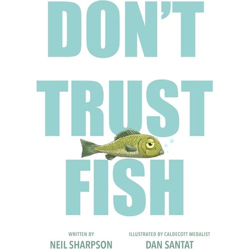 Don't Trust Fish Hardcover – Picture Book, April 8, 2025