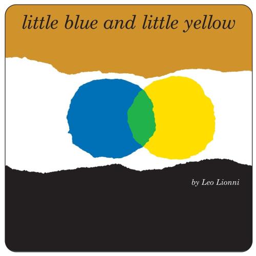 Little Blue and Little Yellow by Leo Lionni | Parkside Bookshop