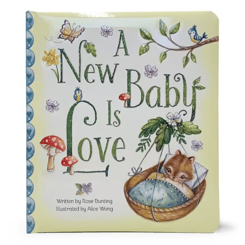 A New Baby Is Love: Padded Board Book Book By Rose Bunting, (Board Book) | Indigo