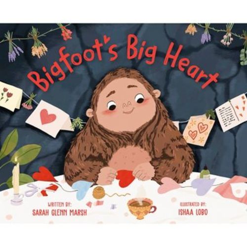 Bigfoot's Big Heart - by Sarah Glenn Marsh (Hardcover)