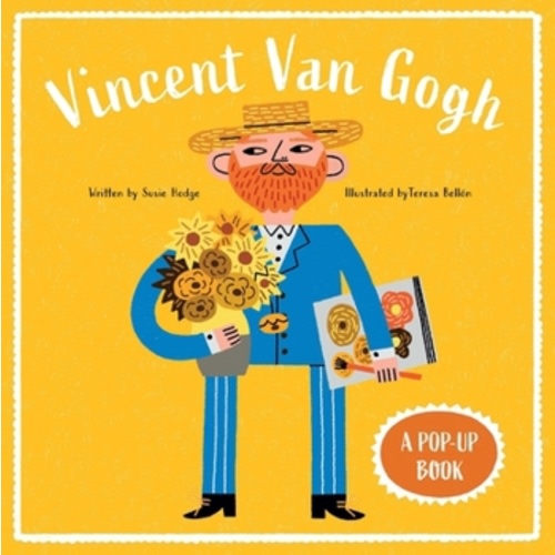 Vincent Van Gogh (Pop-Up Life Stories by Susie Hodge