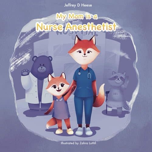 My Mom is a Nurse Anesthetist (Learning about careers.) Paperback – January 30, 2021