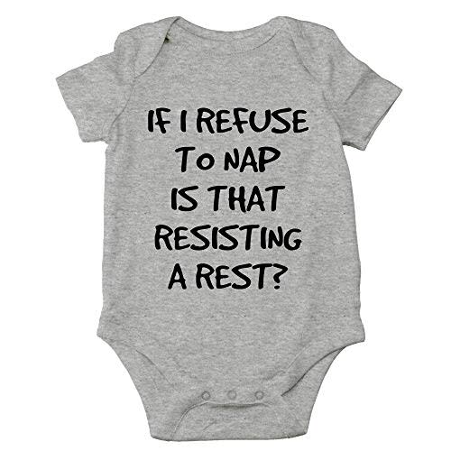 CBTwear If I Refuse To Nap Is That Resisting Baby Bodysuit Adorable Boy Girl Romper Clothing