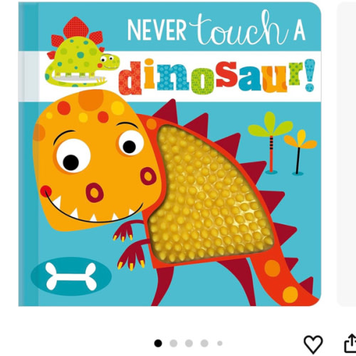 Never Touch a Dinosaur!