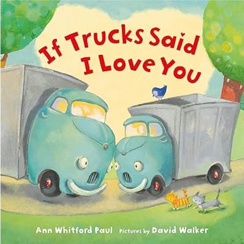 If Trucks Said I Love You