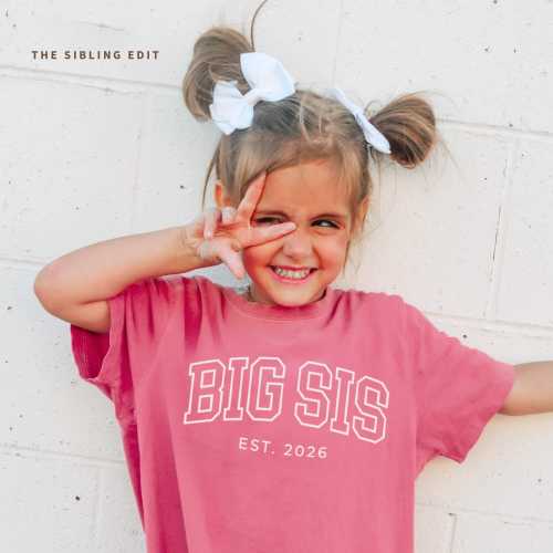 BIG SIS Est 2026 or 2027 T-Shirt or Bodysuit | Big Sister Shirt | Baby Announcement Tee with Custom Est Year