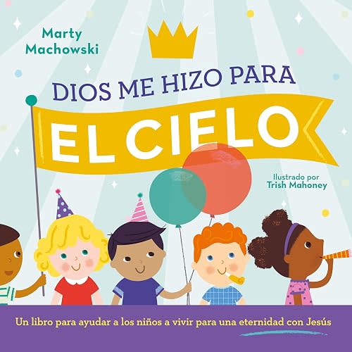 Dios me hizo para el cielo