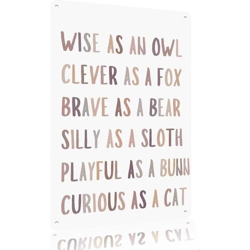 Aluminum 8X12in Wall Art Decor For WISE AS AN OWL CLEVER A FOX BRAVE BEAR SILLY SLOTH PLAYFUL BUNNY CURIOUS CAT Animal Themed Motivational Nursery