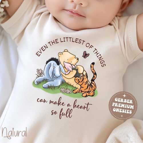 Classic Pooh and Friends Baby Onesie® for Newborn in Natural Unbleached Premium Cotton Even the Littlest of Things Can Make a Heart so Full