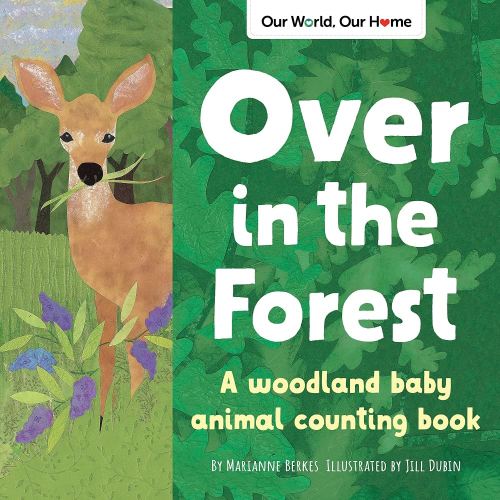 Over in the Forest: Interactive Read-Aloud with STEM and Nature Themes (Our World, Our Home)