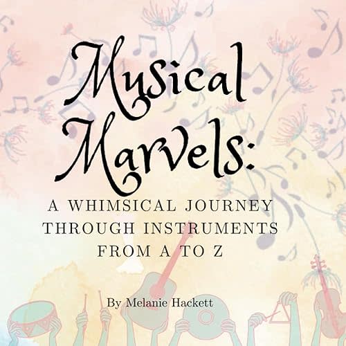Musical Marvels: Instruments from A to Z Paperback – Large Print, June 9, 2023