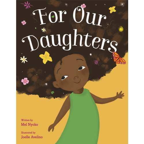 For Our Daughters a book by Mel Nyoko and Joelle Avelino - Bookshop.org US