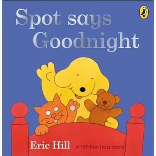 Spot Says Goodnight (Fun with Spot) Board book – January 1, 2011