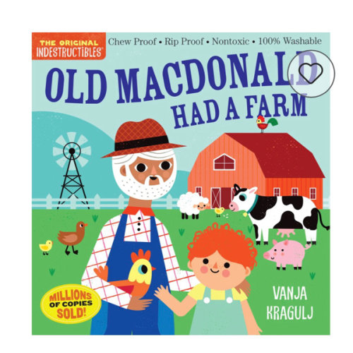 Indestructibles (The Original): Old MacDonald Had a Farm: Chew Proof · Rip Proof · Nontoxic · 100% Washable (Book for Babies, Newborn Books, Safe to Chew) | Barnes & Noble®