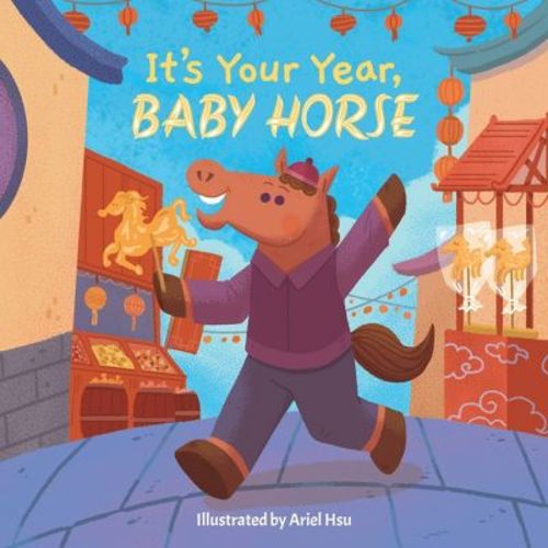 It's Your Year, Baby Horse (Board Book)