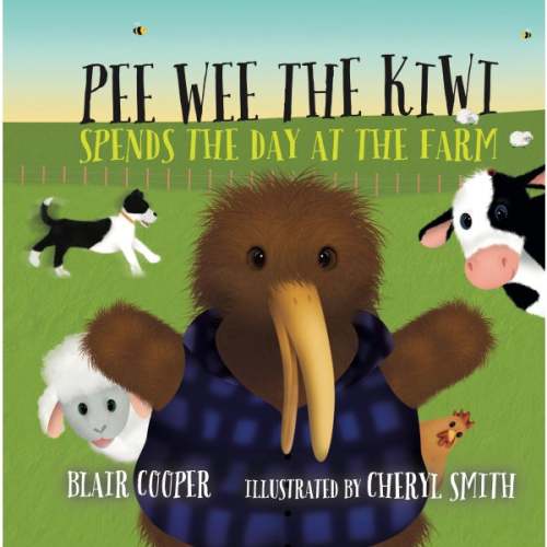 Pee Wee the Kiwi Spends the Day at the Farm BB by Blair Cooper | Paper Plus
