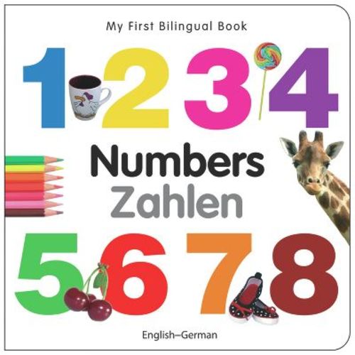 My First Bilingual Book-Numbers (English-German) - by Milet Publishing (Board Book)