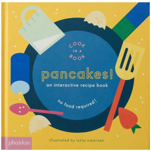 Pancakes!: An Interactive Recipe Book (Cook In A Book)