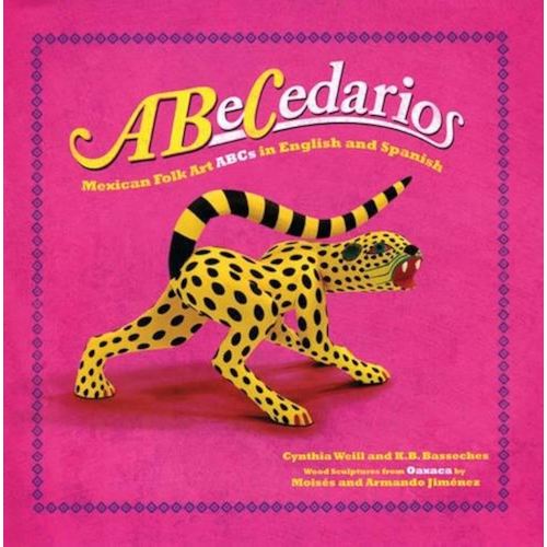 ABeCedarios: Mexican Folk Art ABCs in English and Spanish (English and Spanish Edition)