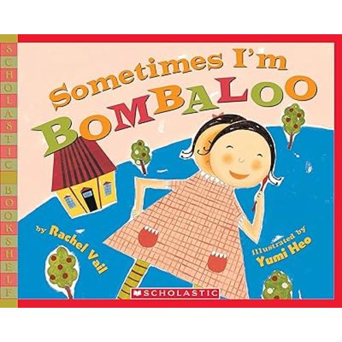 Sometimes I'm Bombaloo (A Big Feelings Book)
