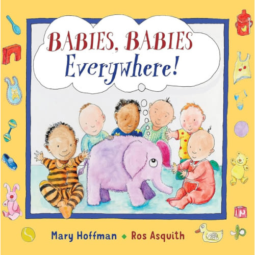 Babies, Babies Everywhere!
