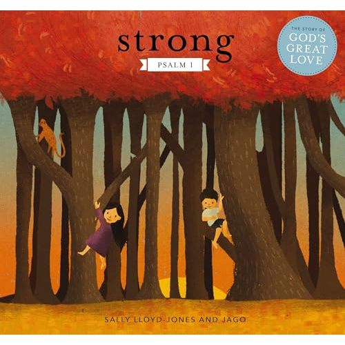 Strong: Psalm 1 (The Story of God’s Great Love)