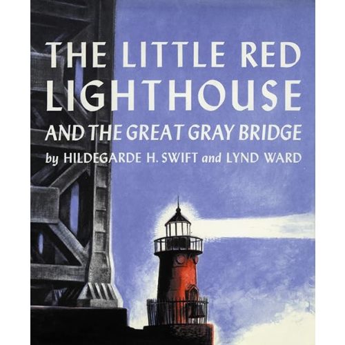 The Little Red Lighthouse and the Great Gray Bridge (Hardcover)