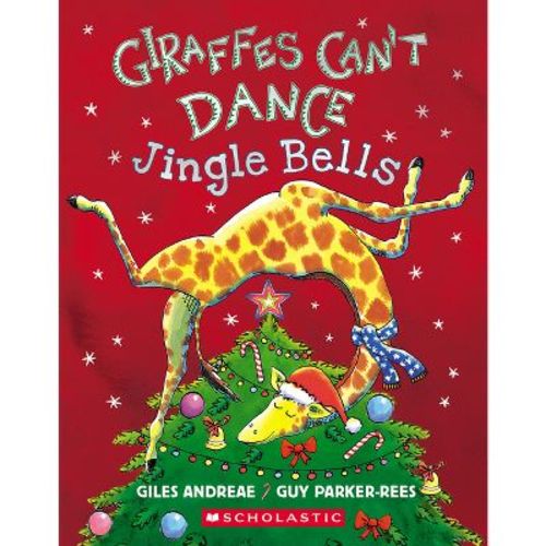 Giraffes Can't Dance: Jingle Bells - by Giles Andreae (Board Book)