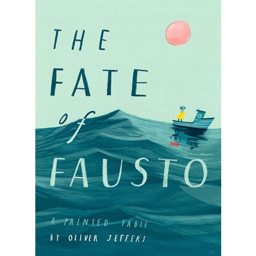 The Fate of Fausto: A Painted Fable Hardcover – Picture Book, September 17, 2019