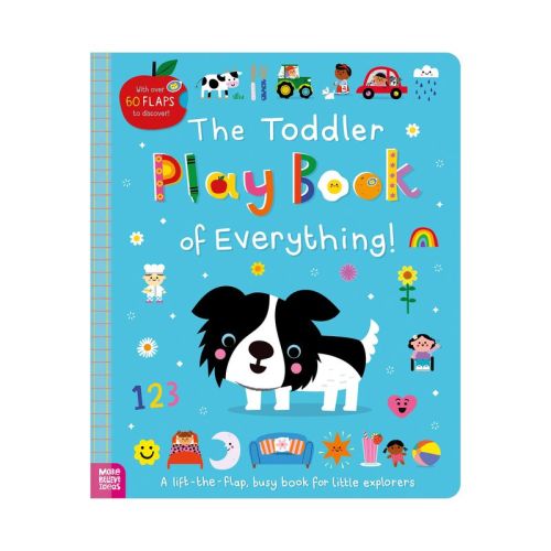 The Toddler Play Book of Everything! - by Sarah Creese (Board Book)