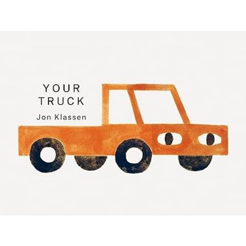 Your Truck: (A Board Book with Minimalist Illustrations That Explores Ownership, Imagination, and Perspective) (Your Things)