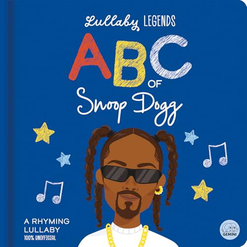 Lullaby Legends: ABC of Snoop Dogg: A Rhyming Lullaby
