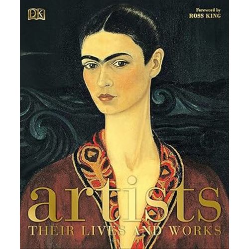Artists: Their Lives and Works (DK History Changers)