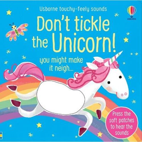 Don't Tickle the Unicorn! - (Don't Tickle Touchy Feely Sound Books) by Sam Taplin (Board Book)