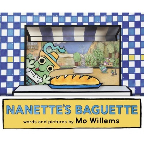 Nanette's Baguette  by Mo Willems