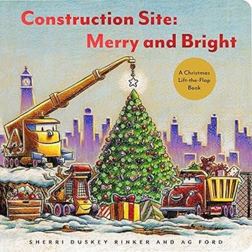 Construction Site Merry and Bright: A Christmas Lift-the-Flap Book (Goodnight Construction Site)