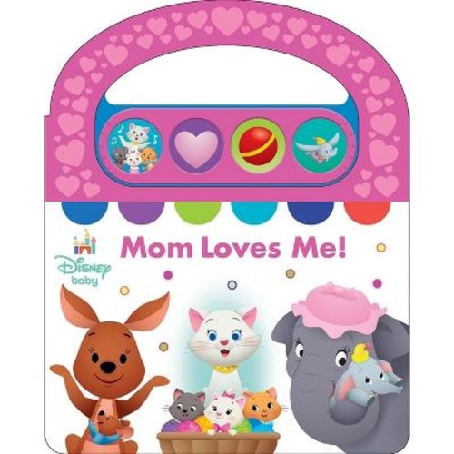 Disney Baby: Mom Loves Me! Sound Book - by Pi Kids (Mixed Media Product)