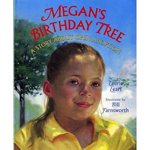 Megan's Birthday Tree: A Story about Open Adoption