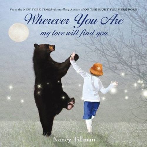Wherever You are by Nancy Tillman by Nancy Tillman Board Book