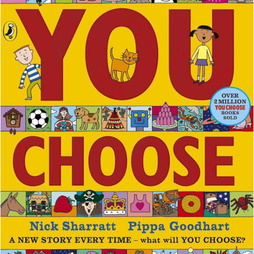 You Choose by Nick Sharratt, Pippa Goodhart