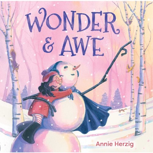 Wonder & Awe a book by Annie Herzig and Annie Herzig - Bookshop.org US