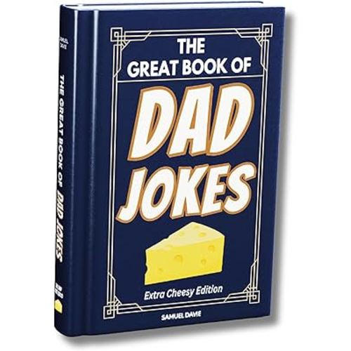 The Great Book of Dad Jokes - Extra Cheesy Edition - This Dad Jokes Book Features 100's of Funny, Hilarious & Cheesy Puns and includes illustrations - The perfect Gift for Dads and Great for Fathers Day
