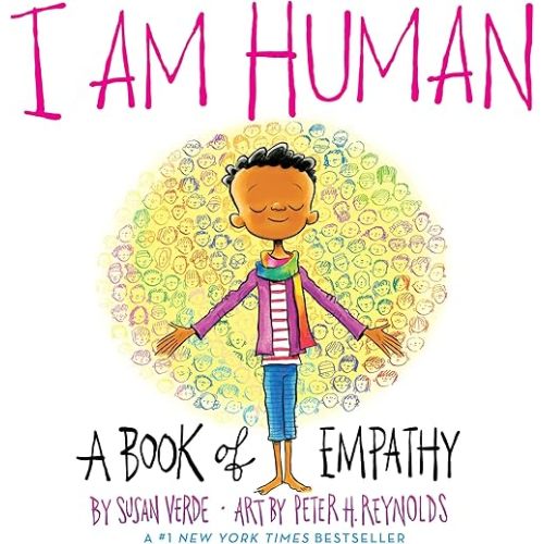 I Am Human: A Book of Empathy (I Am Books) Board book – Illustrated, September 15, 2020