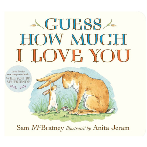 Guess How Much I Love You: (An Ideal Baby Shower Gift and Bedtime Story for Babies and Toddlers)