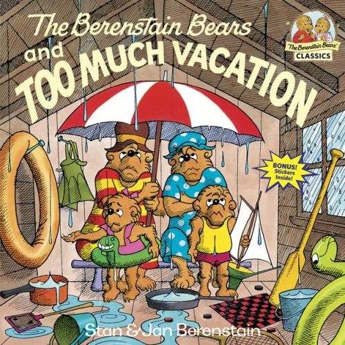 The Berenstain Bears and Too Much Vacation - (First Time Books) by Stan Berenstain & Jan Berenstain (Paperback)