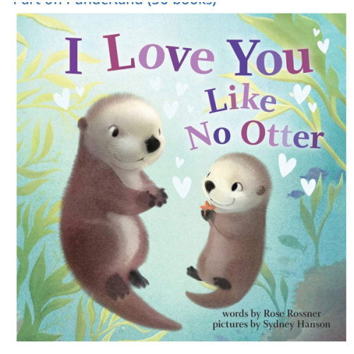 I Love You Like No Otter: A Funny and Sweet Animal Board Book for Babies and Toddlers this Father's Day! (Punderland)
