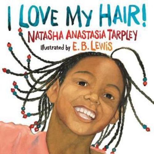 I Love My Hair! book by Natasha Anastasia Tarpley