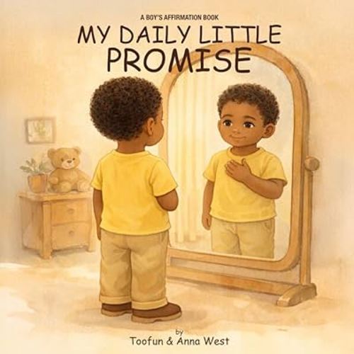 My Daily Little Promise: A Boy’s Affirmation Book