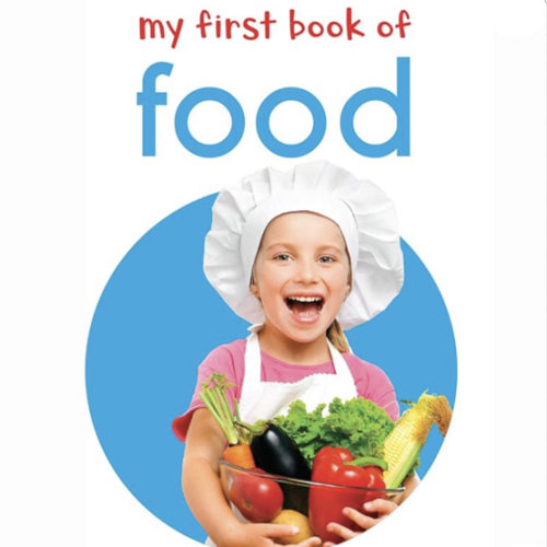 My First Book of Food: First Board Book